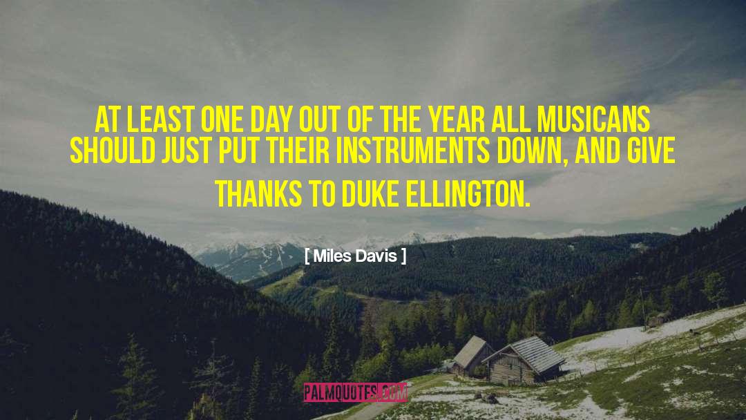 Miles Davis Quotes: At least one day out