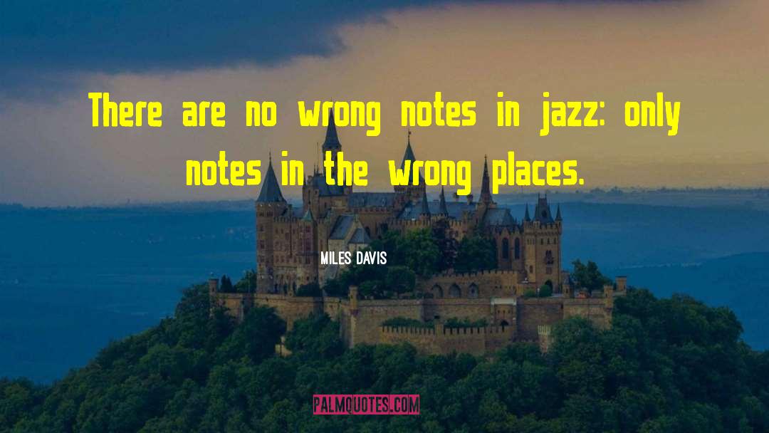 Miles Davis Quotes: There are no wrong notes
