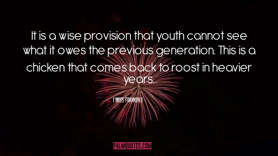 Miles Franklin Quotes: It is a wise provision