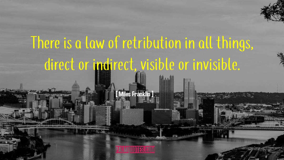 Miles Franklin Quotes: There is a law of