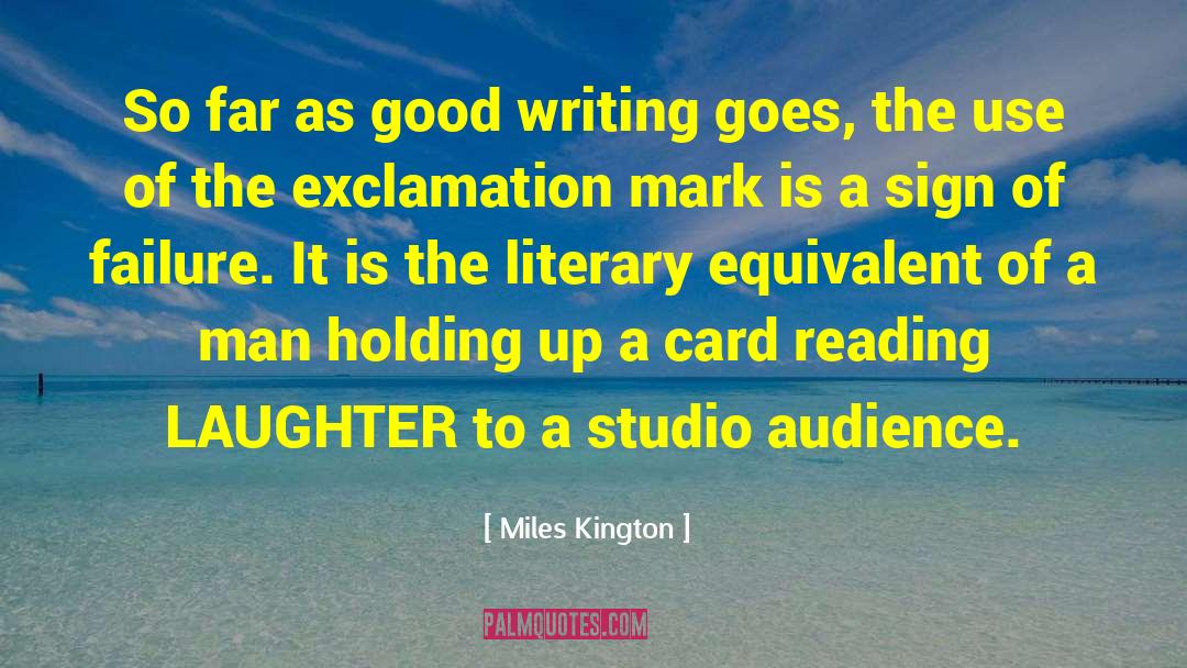 Miles Kington Quotes: So far as good writing