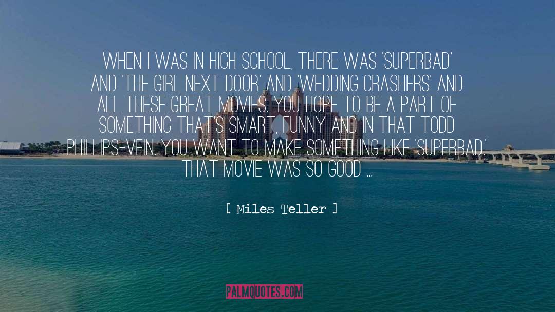 Miles Teller Quotes: When I was in high
