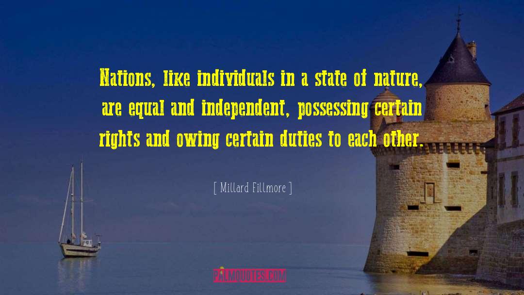 Millard Fillmore Quotes: Nations, like individuals in a