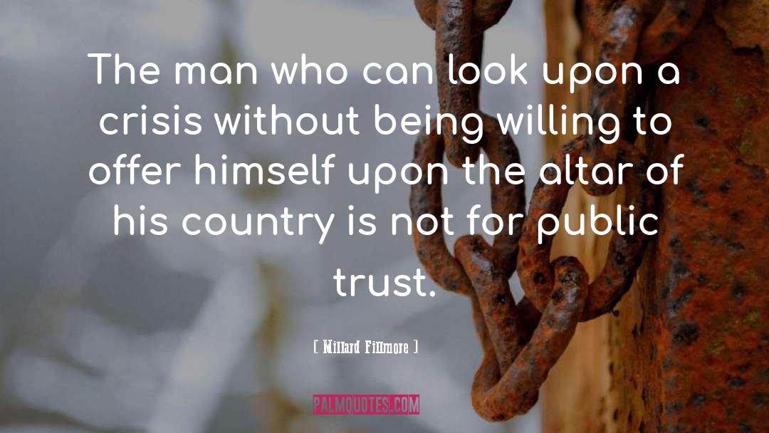 Millard Fillmore Quotes: The man who can look