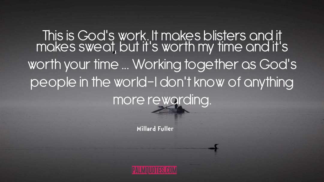 Millard Fuller Quotes: This is God's work. It