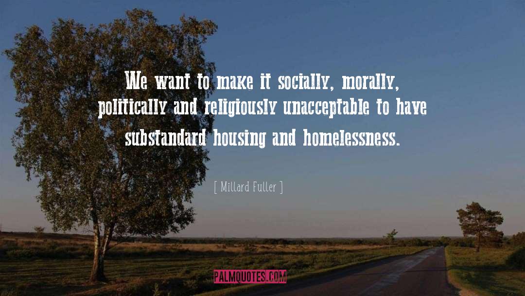 Millard Fuller Quotes: We want to make it