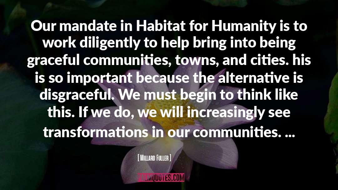 Millard Fuller Quotes: Our mandate in Habitat for