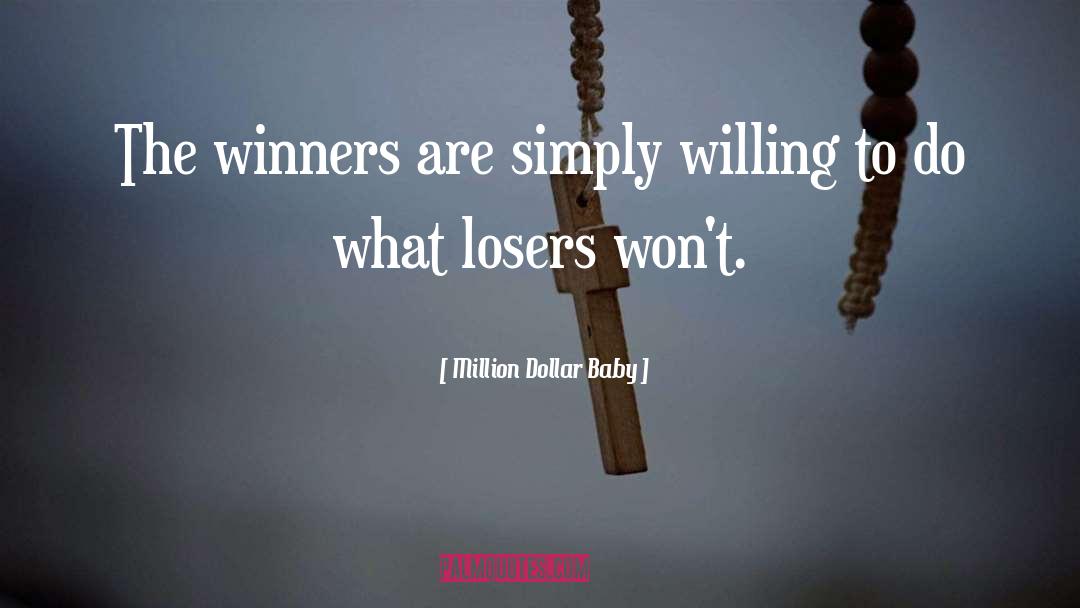 Million Dollar Baby Quotes: The winners are simply willing
