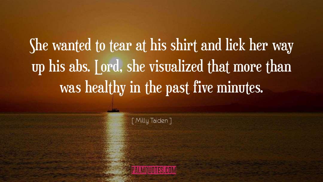 Milly Taiden Quotes: She wanted to tear at