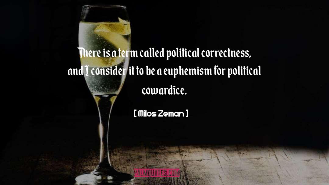 Milos Zeman Quotes: There is a term called