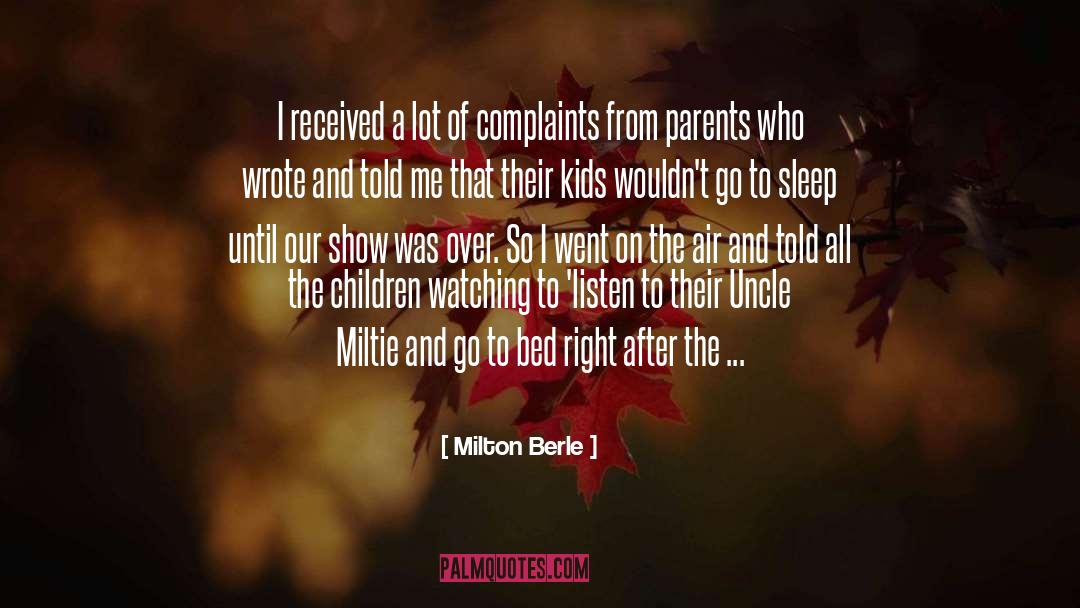 Milton Berle Quotes: I received a lot of
