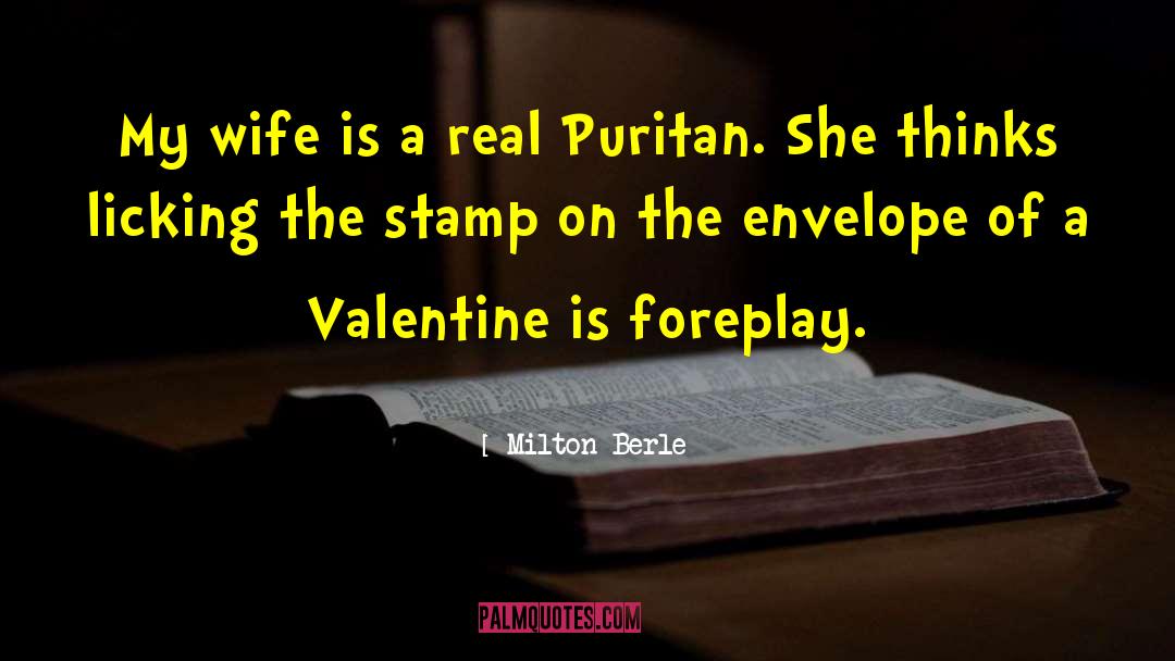 Milton Berle Quotes: My wife is a real