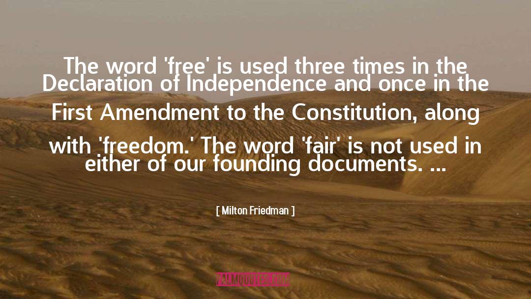 Milton Friedman Quotes: The word 'free' is used
