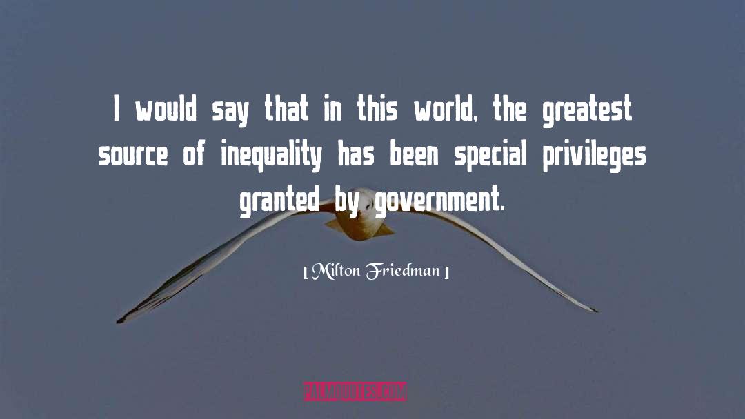 Milton Friedman Quotes: I would say that in