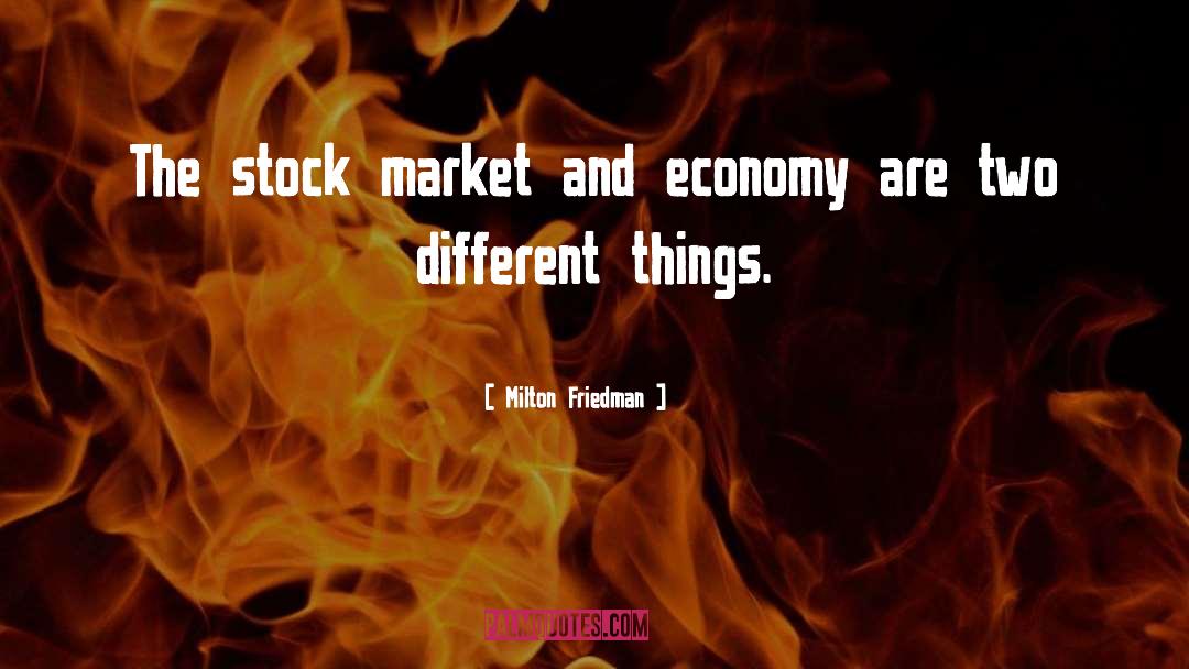 Milton Friedman Quotes: The stock market and economy