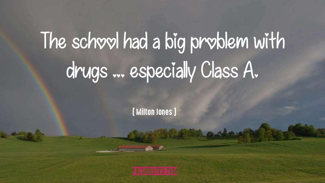 Milton Jones Quotes: The school had a big