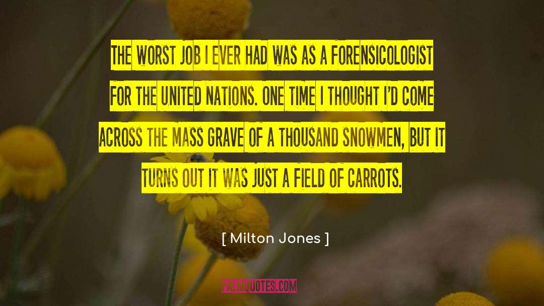 Milton Jones Quotes: The worst job I ever