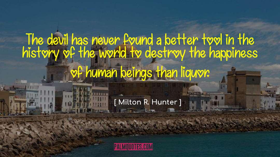 Milton R. Hunter Quotes: The devil has never found