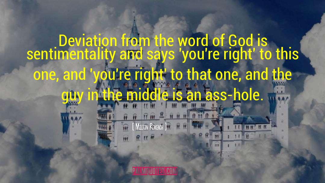 Milton Rokeach Quotes: Deviation from the word of