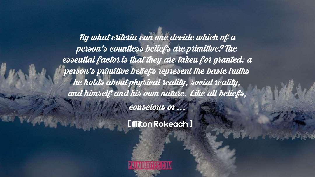 Milton Rokeach Quotes: By what criteria can one