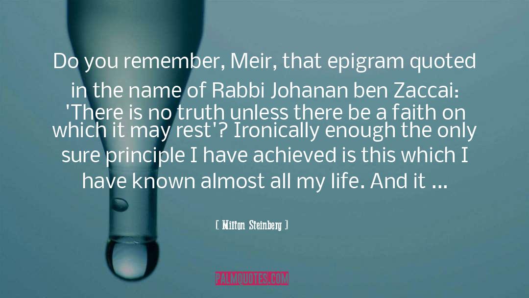 Milton Steinberg Quotes: Do you remember, Meir, that