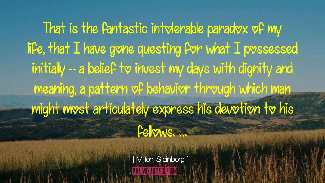Milton Steinberg Quotes: That is the fantastic intolerable
