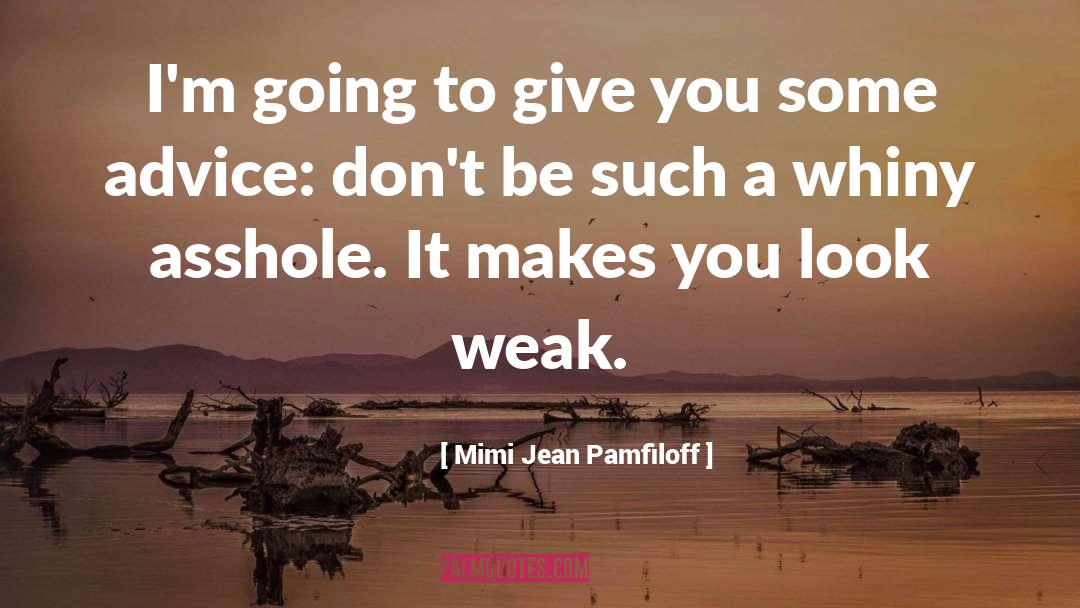 Mimi Jean Pamfiloff Quotes: I'm going to give you