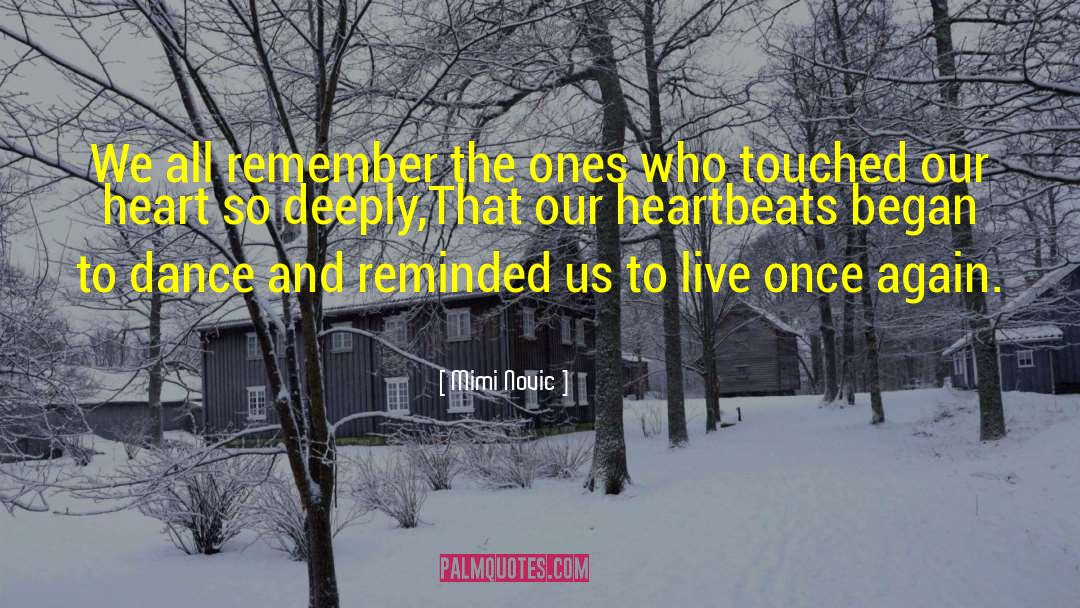 Mimi Novic Quotes: We all remember the ones