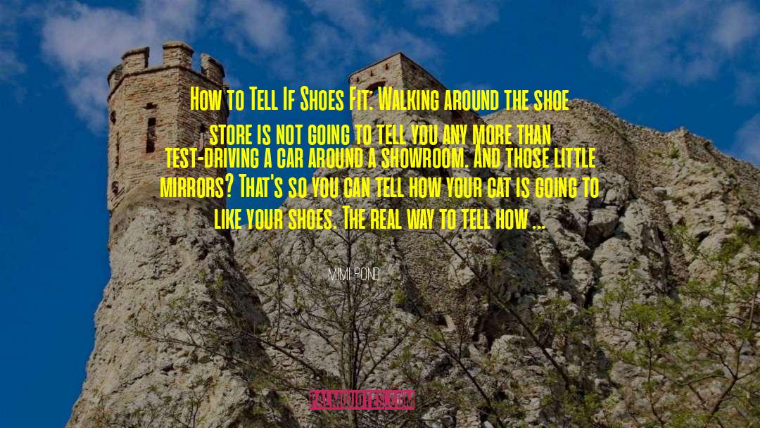 Mimi Pond Quotes: How to Tell If Shoes