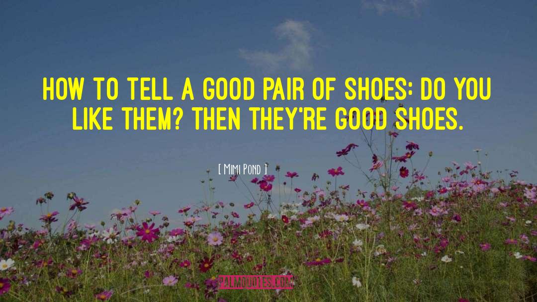 Mimi Pond Quotes: How to Tell a Good