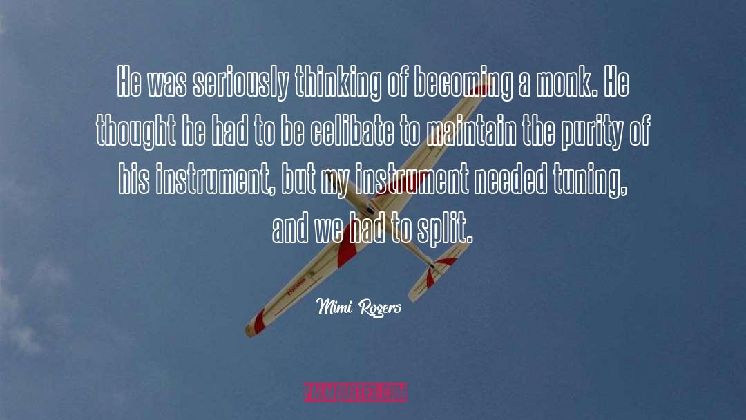 Mimi Rogers Quotes: He was seriously thinking of