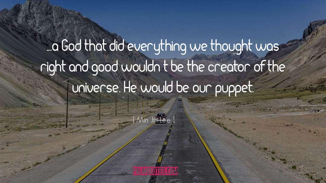 Min Jin Lee Quotes: ...a God that did everything