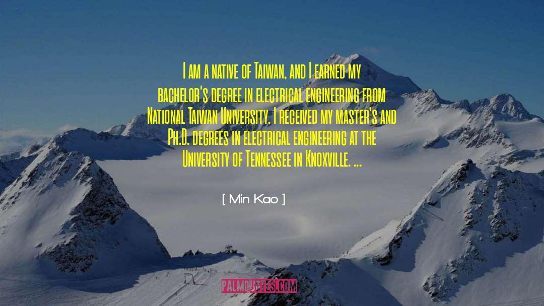 Min Kao Quotes: I am a native of