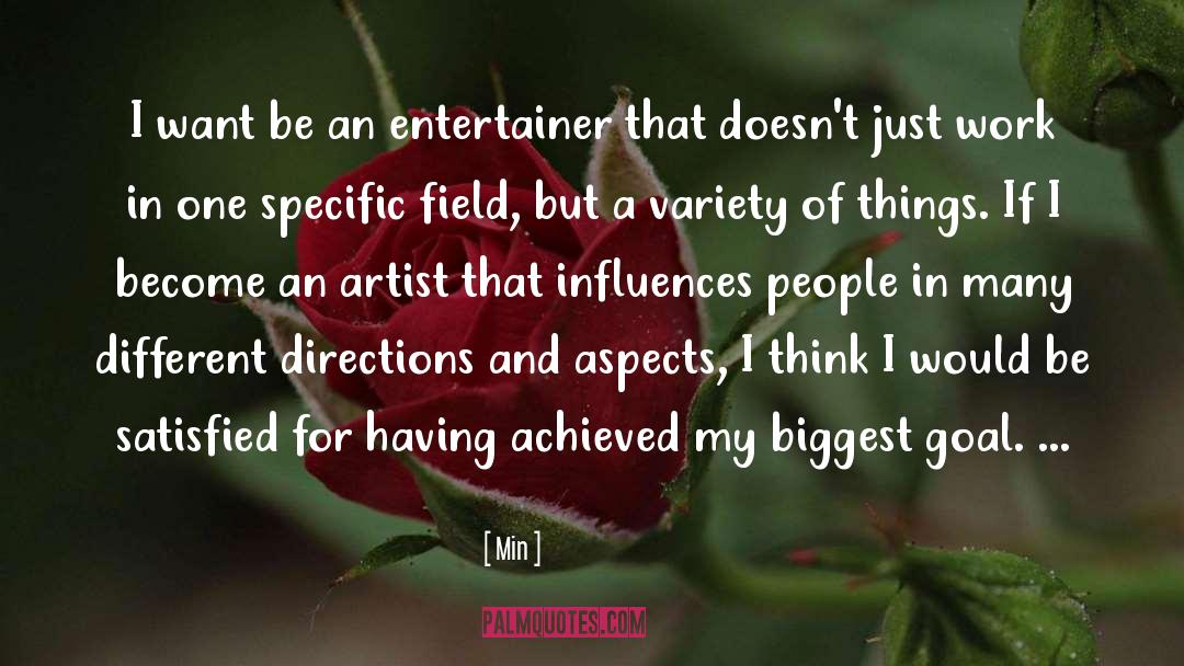 Min Quotes: I want be an entertainer