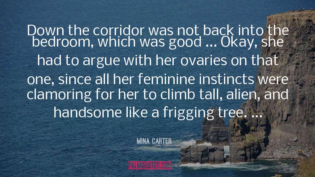 Mina Carter Quotes: Down the corridor was not