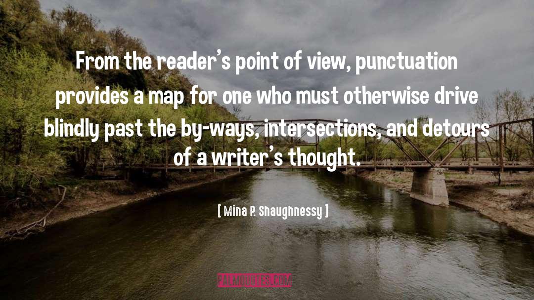 Mina P. Shaughnessy Quotes: From the reader's point of