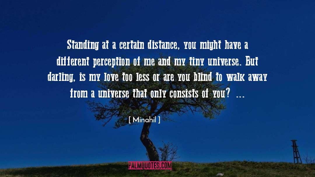 Minahil Quotes: Standing at a certain distance,