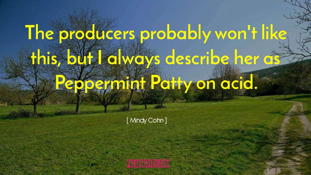 Mindy Cohn Quotes: The producers probably won't like