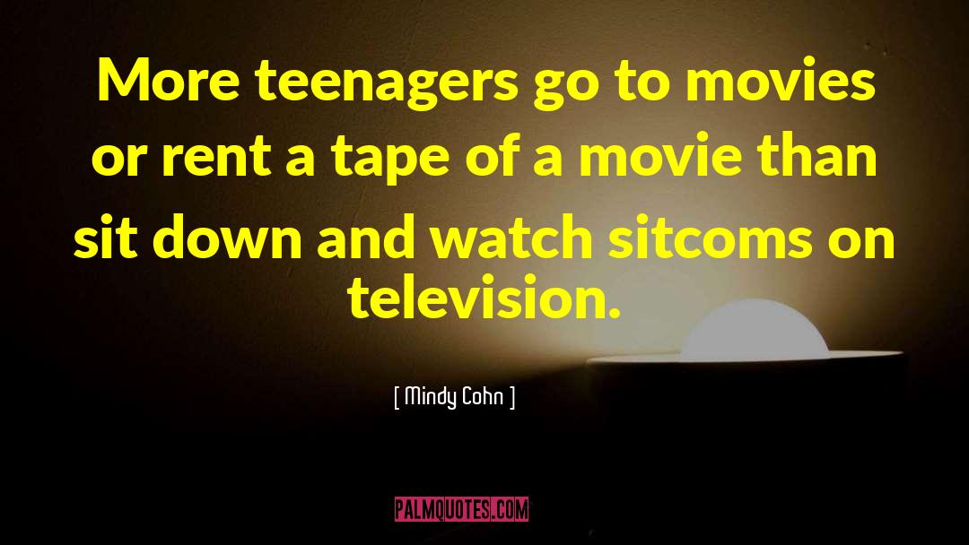 Mindy Cohn Quotes: More teenagers go to movies