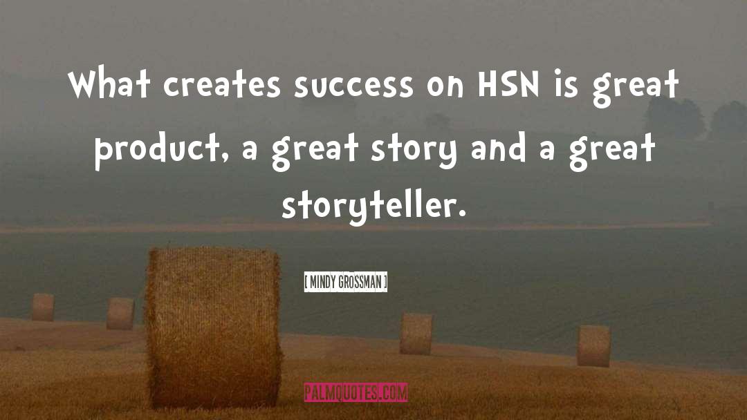 Mindy Grossman Quotes: What creates success on HSN