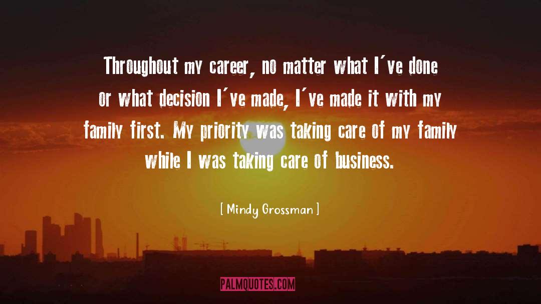 Mindy Grossman Quotes: Throughout my career, no matter