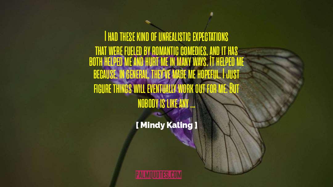 Mindy Kaling Quotes: I had these kind of