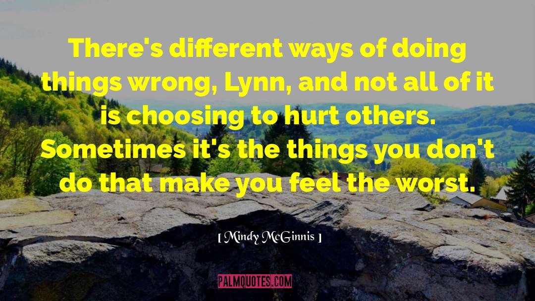 Mindy McGinnis Quotes: There's different ways of doing