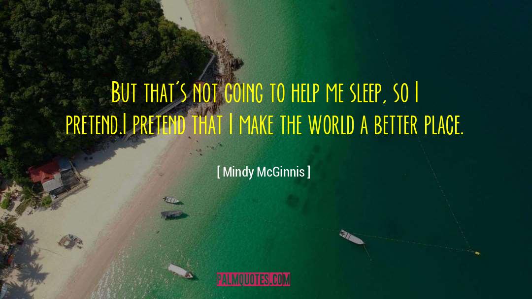 Mindy McGinnis Quotes: But that's not going to