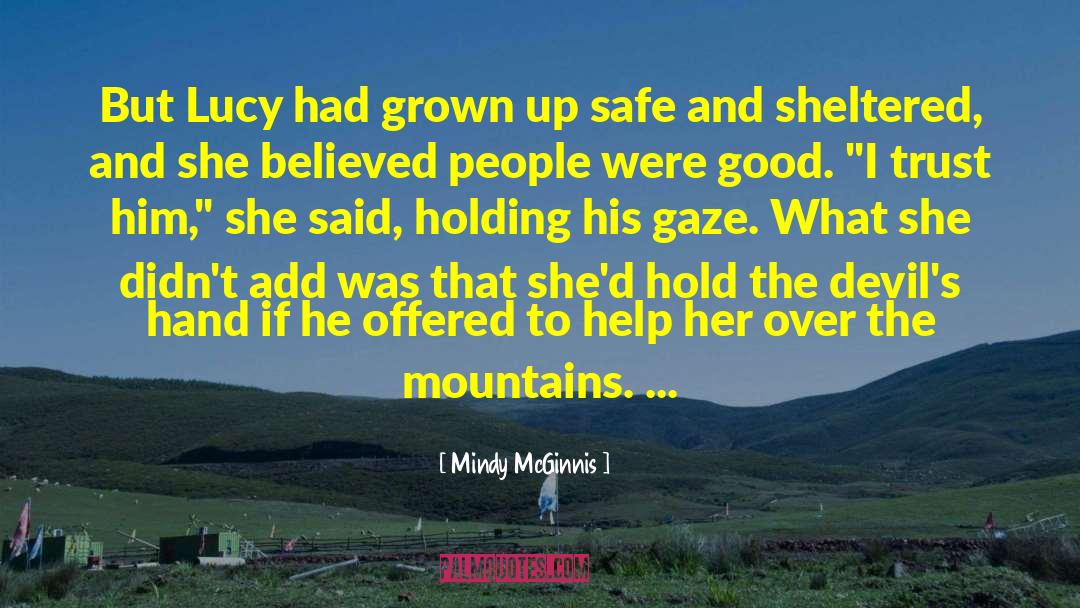 Mindy McGinnis Quotes: But Lucy had grown up