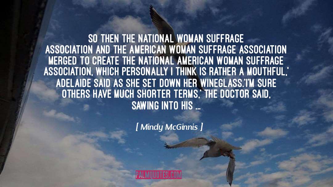 Mindy McGinnis Quotes: So then the National Woman