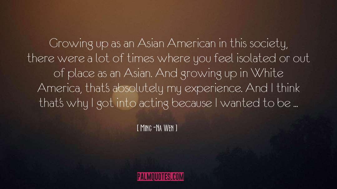 Ming-Na Wen Quotes: Growing up as an Asian