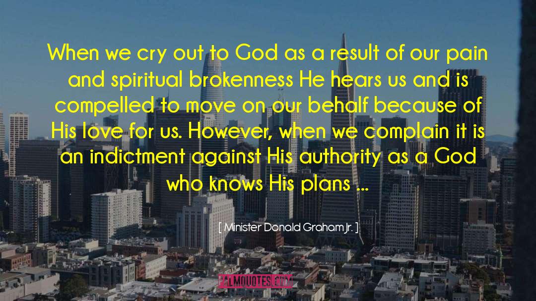 Minister Donald Graham Jr. Quotes: When we cry out to