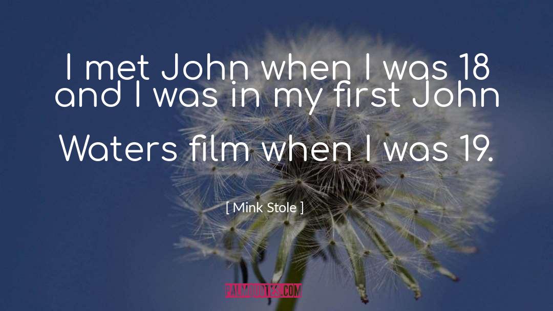Mink Stole Quotes: I met John when I