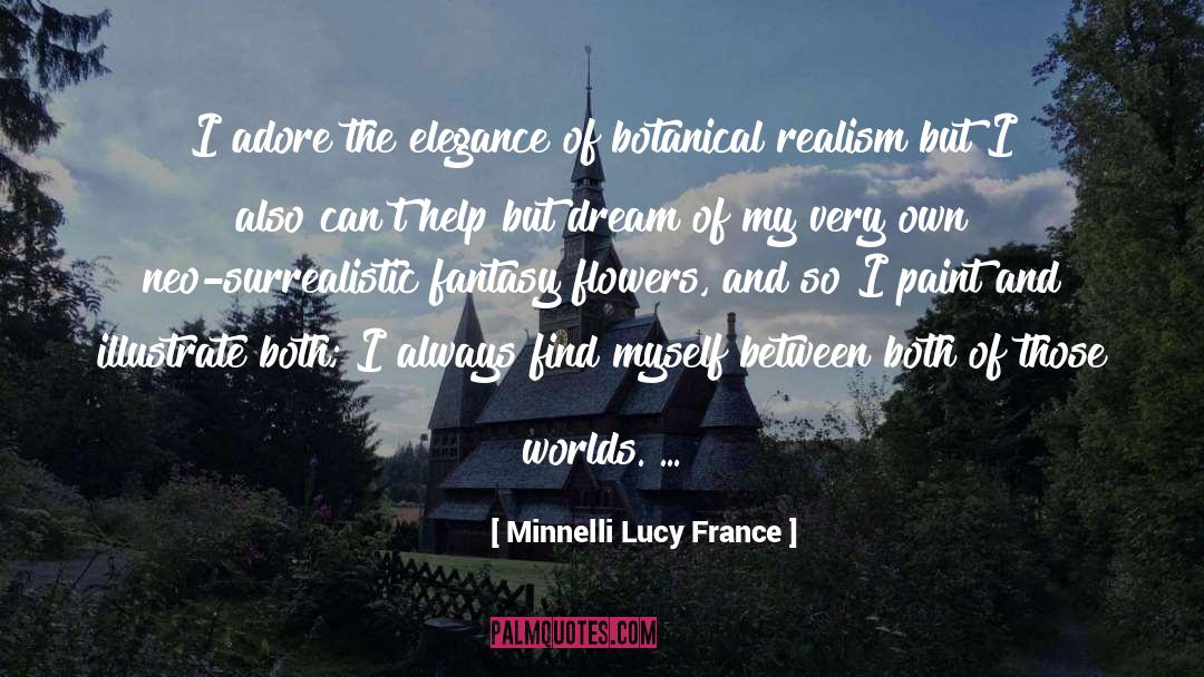 Minnelli Lucy France Quotes: I adore the elegance of
